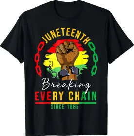 Breaking Every Chain Since 1865 Women Men Juneteenth Freedom T-Shirt